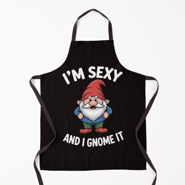 Item preview, I'm Sexy and I Gnome It, Garden Gnomes Gift Men Women designed and sold by RopboxRone.