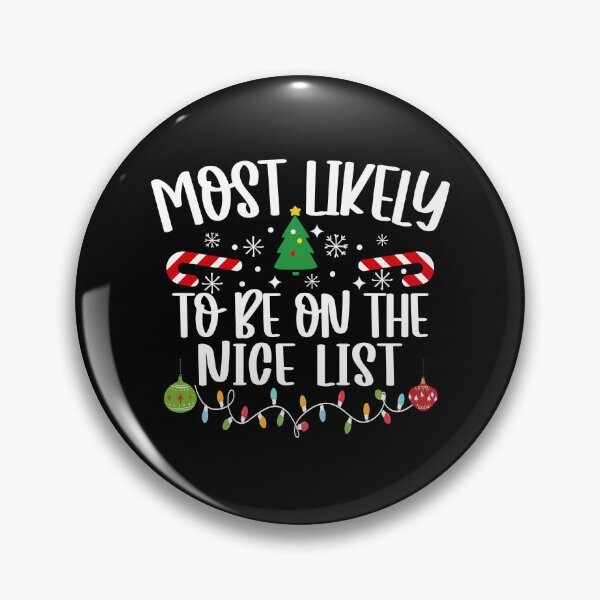 Item preview, Most Likely ToBe On The Nice List designed and sold by DavidCloud.