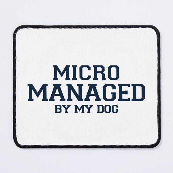 Item preview, Micro Managed By My Dog - Navy  designed and sold by frankyou.
