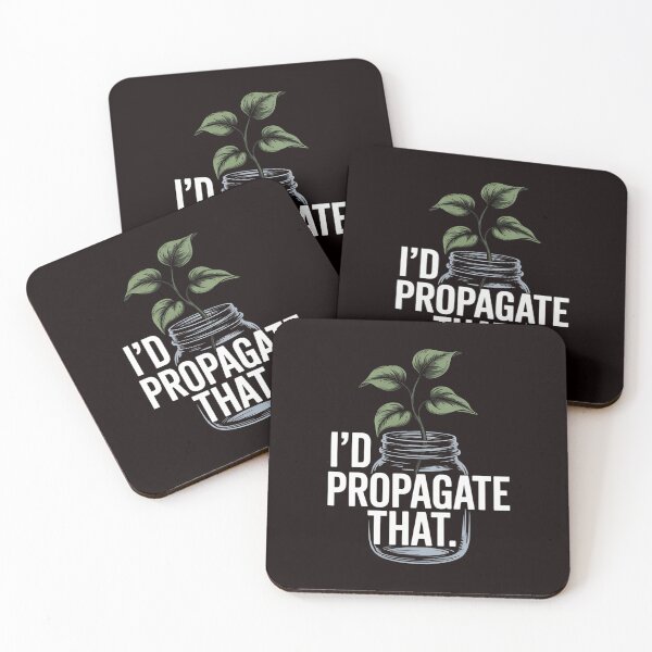 Item preview, I'd Propagate That Plant Lovers Gardeners Plan Quote designed and sold by RopboxRone.
