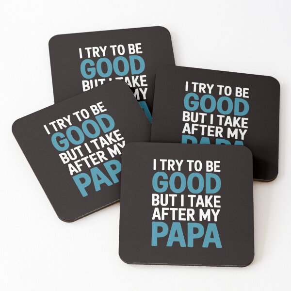 Item preview, I Try To Be Good Take After My Papa Gift Son Boys Kids designed and sold by RopboxRone.