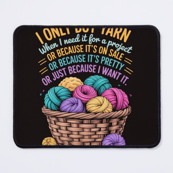 Item preview, I Only Buy Yarn When I Need It For A Project Knitting designed and sold by RopboxRone.