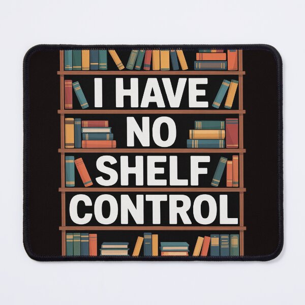 Item preview, I Have No Shelf Control Library Reading Lovers designed and sold by RopboxRone.