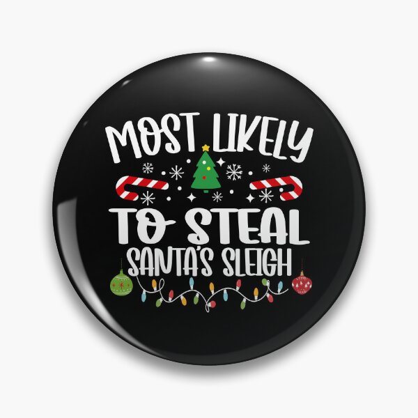 Item preview, Most Likely To Steal Santa's Sleigh designed and sold by DavidCloud.