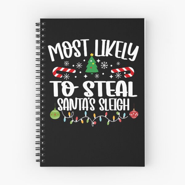 Item preview, Most Likely To Steal Santa's Sleigh designed and sold by DavidCloud.