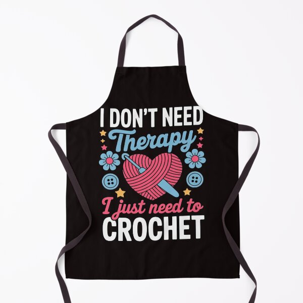 Item preview, I Don't Need Therapy I Just Need To Crochet - Crocheting designed and sold by RopboxRone.