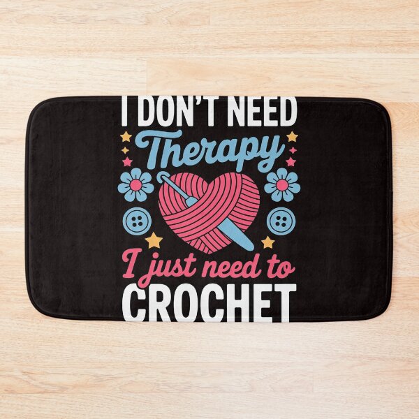 Item preview, I Don't Need Therapy I Just Need To Crochet - Crocheting designed and sold by RopboxRone.