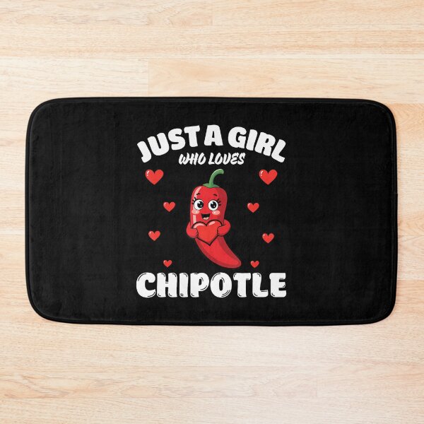 Item preview, Just A Girl Who Loves Chipotle Chipotle Lover designed and sold by DanielleTonia.
