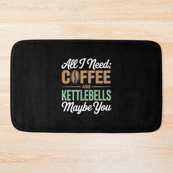 Item preview, All I Need Coffee, Kettlebells, and Maybe You Funny designed and sold by ryukaizox1.