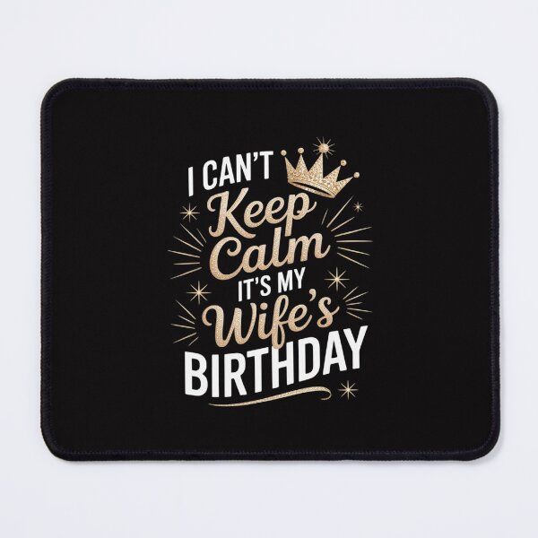 Item preview, Husband Wife Couple I Can't Keep Calm It's My Wife Birthday designed and sold by Silicula.