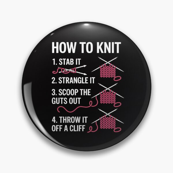 Item preview, How To Knit 1- Stab It 2- Strangle It 3- Scoop The Guts Out designed and sold by Silicula.