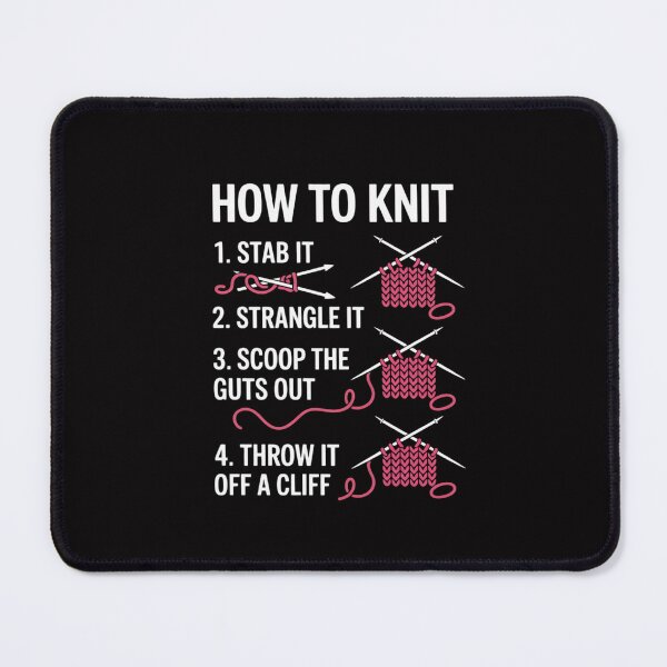 Item preview, How To Knit 1- Stab It 2- Strangle It 3- Scoop The Guts Out designed and sold by Silicula.