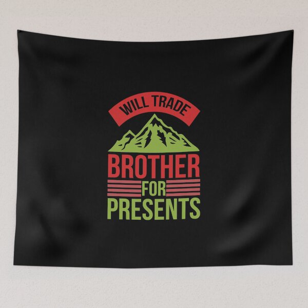 Item preview, Will Trade Brother for Presents – Funny Christmas Quote Kids Holiday Design designed and sold by aishacloset.