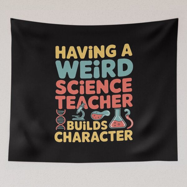 Item preview, Having a weird Science Teacher builds Character Science designed and sold by Silicula.