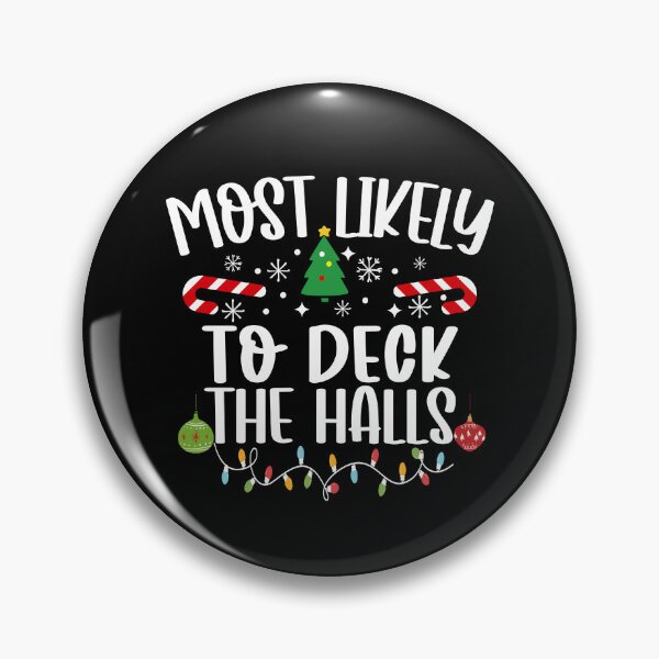Item preview,  Most Likely To Deck The Halls designed and sold by DavidCloud.