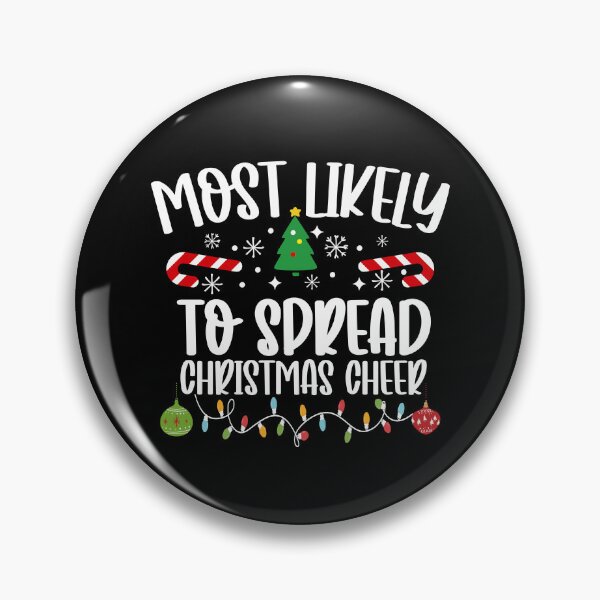 Item preview, Most Likely To Spread Christmas Cheer designed and sold by DavidCloud.