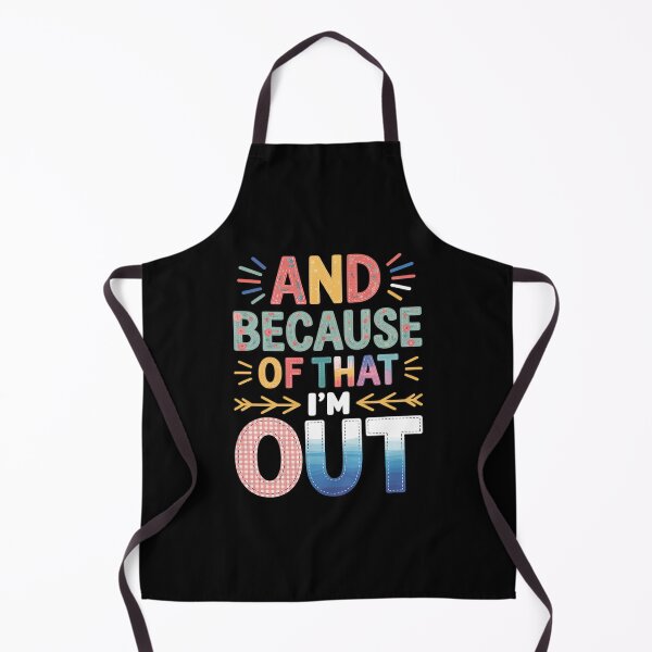 Item preview, and Because of That I’m Out Quote Colorful Pun Text designed and sold by Rotasiin.