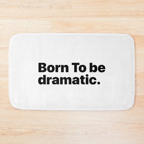 Item preview, Born to be Dramatic designed and sold by Terrero.