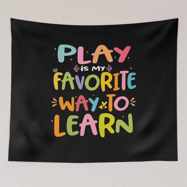 Item preview, Play Is My Favorite Way To Learn Colorful designed and sold by Nocturnal-Vines.