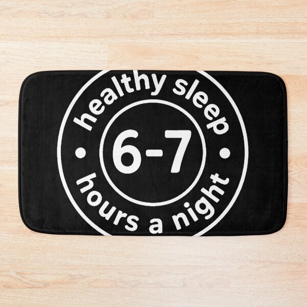 Item preview, Healthy Sleep 6-7 Hours A Night designed and sold by LouisaOReilly.