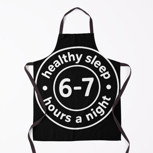 Item preview, Healthy Sleep 6-7 Hours A Night designed and sold by LouisaOReilly.