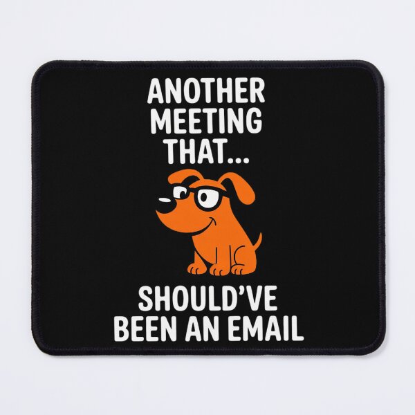 Item preview, Another Meeting That Should've Been an Email Office designed and sold by Rotasiin.