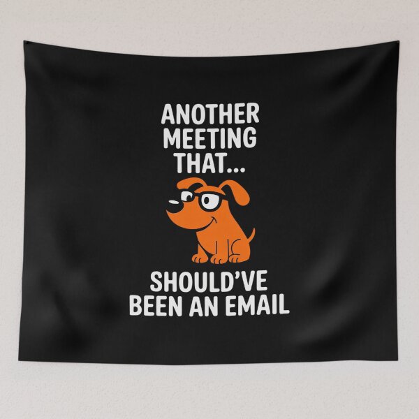 Item preview, Another Meeting That Should've Been an Email Office designed and sold by Rotasiin.