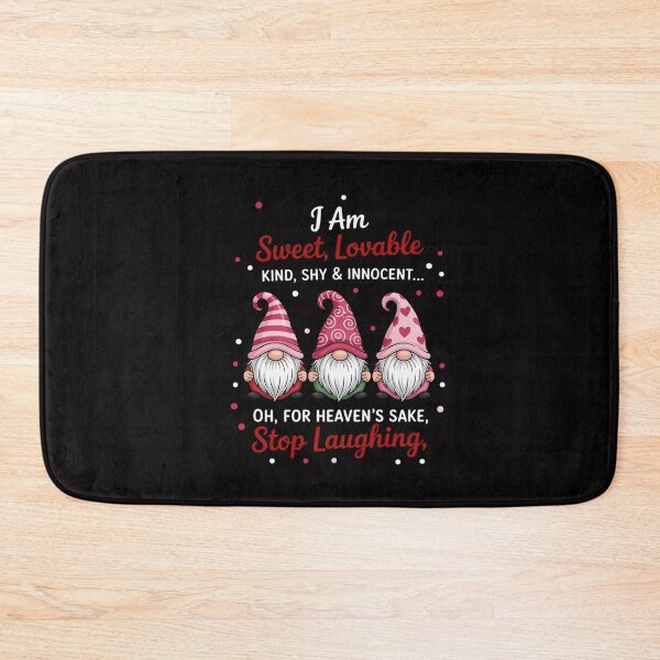 Item preview, Gnome I Am Sweet Lovable Kind Shy And Innocent designed and sold by GalaFunny.