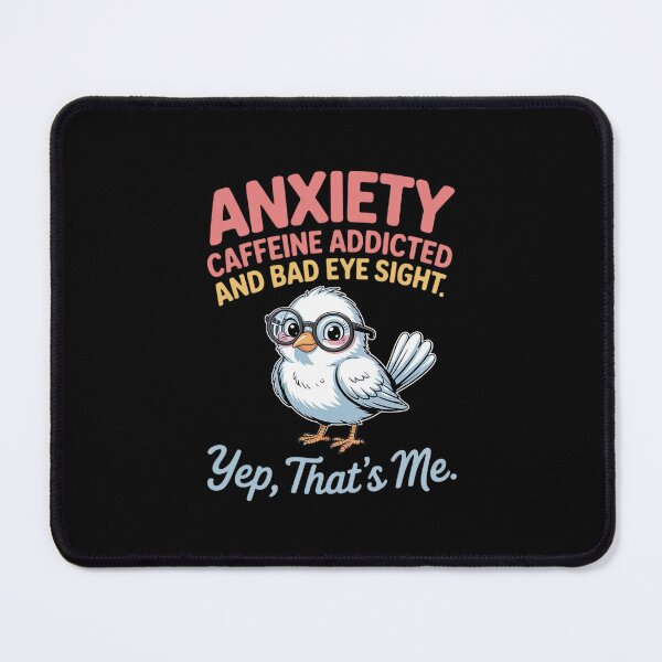Item preview, Anxiety, Caffeine Bad Eye Site, Yep That's Me Funny Goose designed and sold by LinlinsDemons.