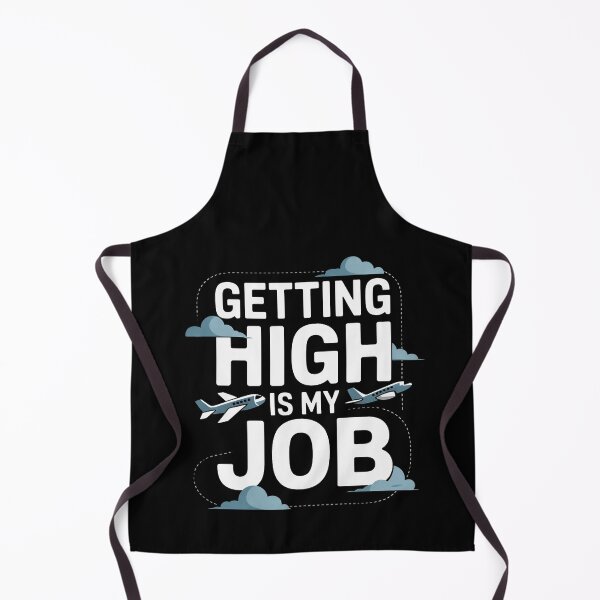 Item preview, Getting High Is My Job Aviation For A Pilot Gift designed and sold by RustsyMin.