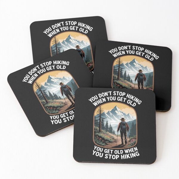 Item preview, You Don’t Stop Hiking When You Get Old Adventure designed and sold by CruelShadesSt.