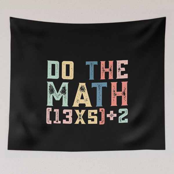 Item preview, Do The Math (13×5)+2, 67 Meme Funny Six Seven designed and sold by PerfectMatch.