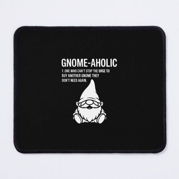Item preview, Garden Gnome Lover Gnome-Aholic designed and sold by RustsyMin.