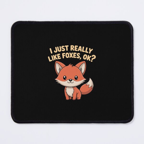 Item preview, Fox I Just Really Like Foxes Ok designed and sold by RustsyMin.