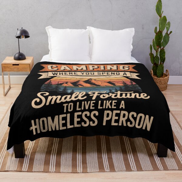 Item preview, Funny Camping Where You Spend A Small Fortune To Like A Homeless Pessor designed and sold by CruelShadesSt.