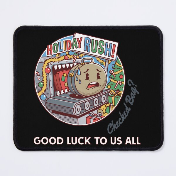 Item preview, Holiday Travel Chaos – Checked Bag: Good Luck to Us All 1 designed and sold by PIXelayDesigns.