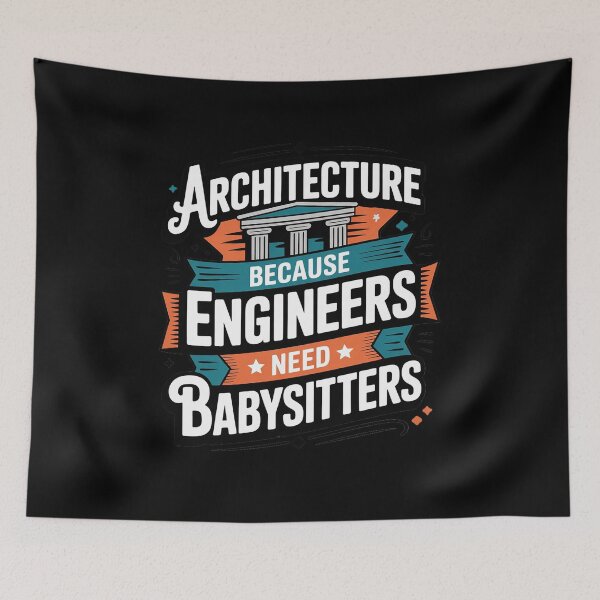 Item preview, Architects Because Engineers Need Babysitters designed and sold by velltoons.
