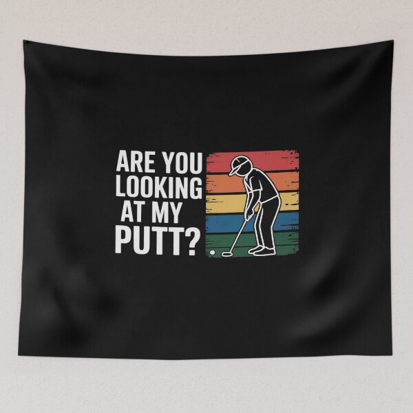 Item preview, are You Looking at My Putt Golf designed and sold by velltoons.