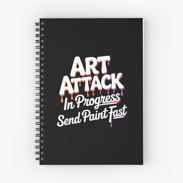 Item preview, Artist Saying Art Attack in Progress Send Paint Fast designed and sold by velltoons.