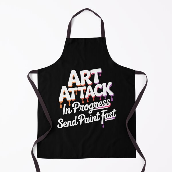 Item preview, Artist Saying Art Attack in Progress Send Paint Fast designed and sold by velltoons.