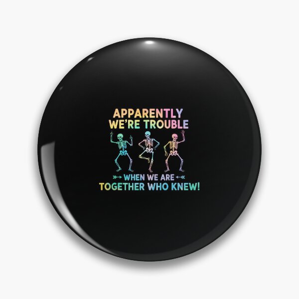 Item preview, Apparently We Are Trouble When We Are Together designed and sold by SarahLeanne1.