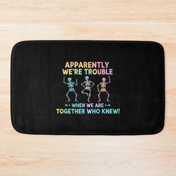 Item preview, Apparently We Are Trouble When We Are Together designed and sold by SarahLeanne1.
