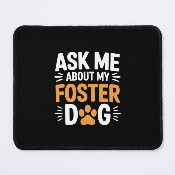 Item preview, Ask ME About My Foster Dog - Adoption Rescue Advocacy designed and sold by velltoons.