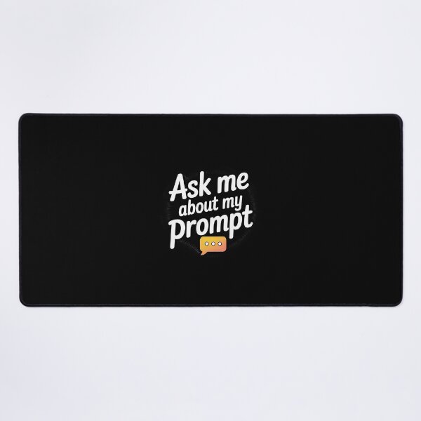 Item preview, Ask me About My Prompt designed and sold by velltoons.