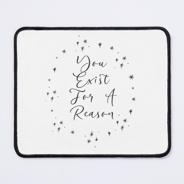 Item preview, You Exist for a Reason (Fancy) designed and sold by Lora Mitchell.