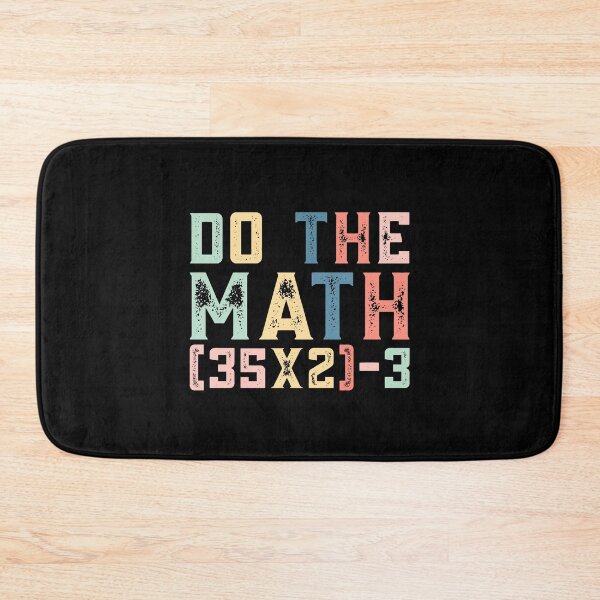 Item preview, Do The Math (35×2)-3, 67 Meme Funny Six Seven designed and sold by PerfectMatch.