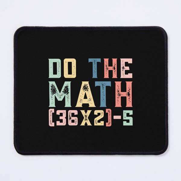 Item preview, Do The Math (36×2)-5, 67 Meme Funny Six Seven designed and sold by PerfectMatch.