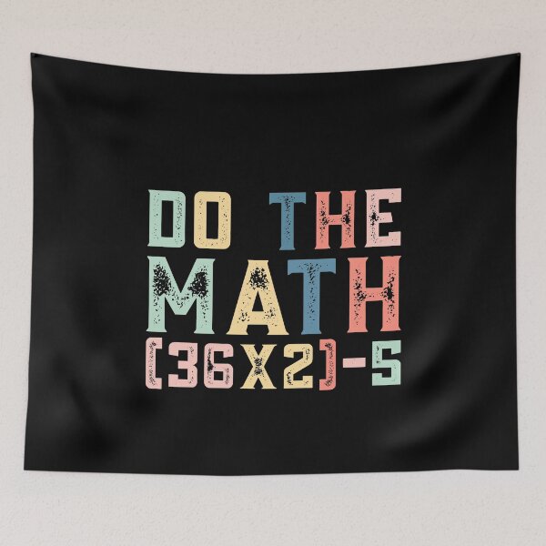 Item preview, Do The Math (36×2)-5, 67 Meme Funny Six Seven designed and sold by PerfectMatch.
