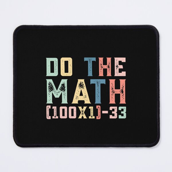 Item preview, Do The Math (100×1)-33, 67 Meme Funny Six Seven designed and sold by PerfectMatch.