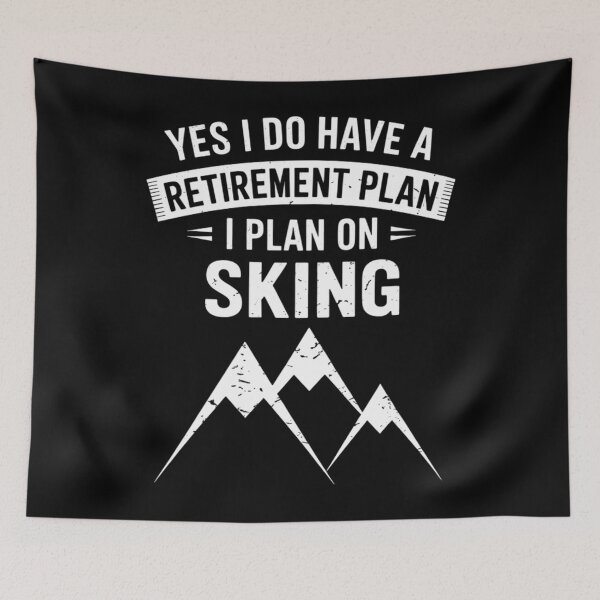 Item preview, Yes I Do have a Retirement Plan Skiing Mountain designed and sold by AsteriskDatBArt.